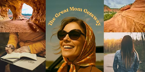 The Great Mom Getaway