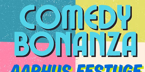 Comedy Bonanza: Aarhus Festuge