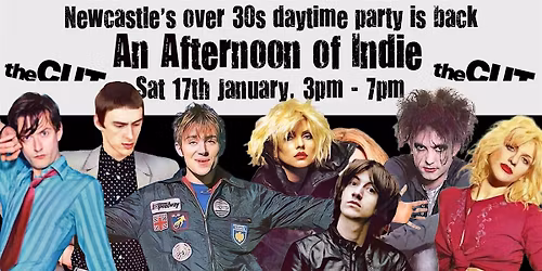 NEWCASTLE An Afternoon Of Indie, (Over 30s Only) 3pm-7pm