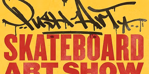 2026 Tampa Am - Push Art Skateboard Art Show