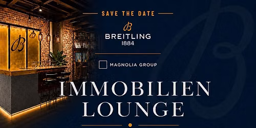 BREITLING - Immobilien Lounge by Magnolia Group