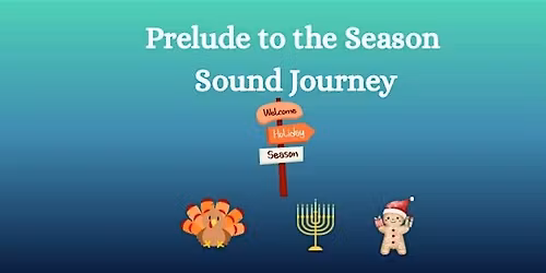 Prelude to the Season Sound Vibration Journey