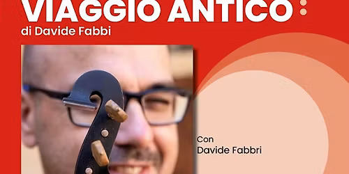"Viaggio antico", presentazione dei CD di Davide Fabbri