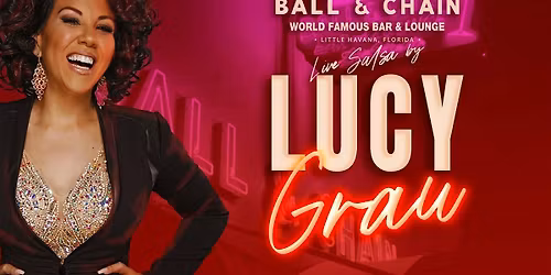 BALL & CHAIN Live Music and Salsa Night feat. Lucy Grau
