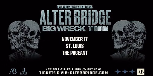 WHAT LIES WITHIN TOUR: Alter Bridge at The Pageant