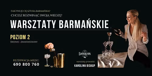 Warsztaty Barma\u0144skie | POZIOM 2 | Botanista Cocktail Bar