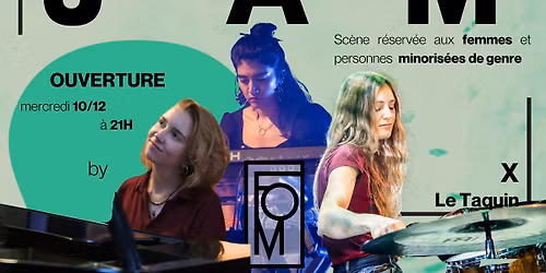 JAM DE F\u00d4M \/\/ Lou Guenet, Maya Cros et Camille Bigeault