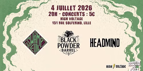 Swamp Evil + Black Powder Barrel + HEADMIND \/ High Voltage, Lille
