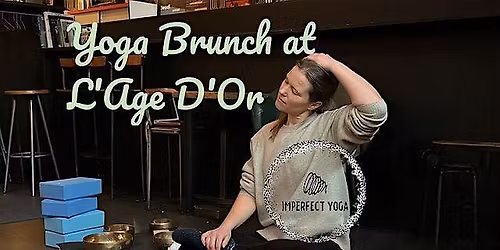 Imperfect Yoga Brunch Club: L'age d'or