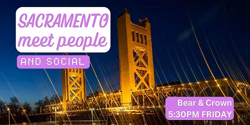 Sacramento Social and Language Exchange (Make New Friends) \u2728