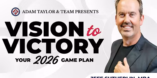 Vision to Victory with Jeff Sutherlin: Your 2026 Game Plan