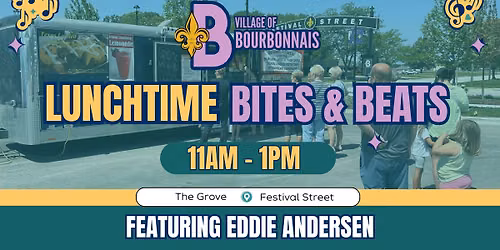 Lunchtime Bites & Beats - July 15