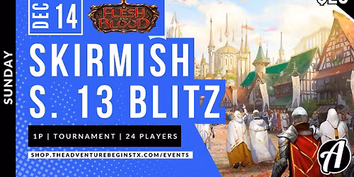 Flesh and Blood Season 13 Skirmish Blitz