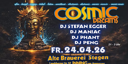 Cosmic Dreams \u2022 FR 24.04. \u2022 Stegen am Ammersee \/ Alte Brauerei 