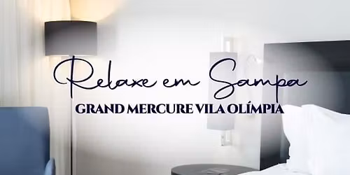 Hospedagem no Grand Mercure SP Vila Ol\u00edmpia