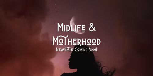 Midlife & Motherhood - half day ceremony & mini retreat