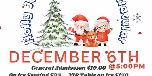 The Holly Jolly Skating Spectacular Ice Show and Toy Drive!