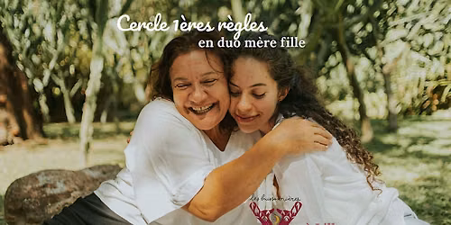 Cercle 1eres r\u00e8gles en duo M\u00e8re Fille