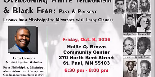 Overcoming White Terrorism & Black Fear: Past & Present-Lessons from Mississippi to Minnesota
