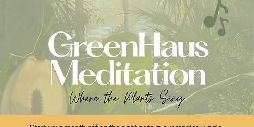 GreenHaus Meditation
