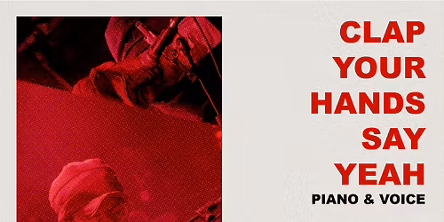 Clap Your Hands Say Yeah \u2013 Piano & Voice