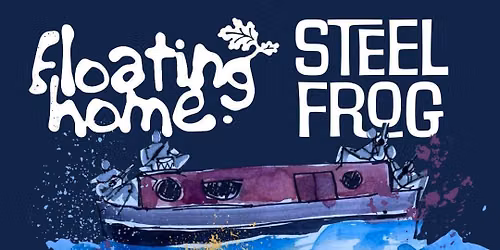 Floating Home and Steel Frog UK Tour - Manchester The Castle Hotel