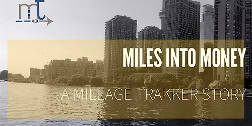 The Secret of Turning Business Miles into Tax Free Money- Brampton