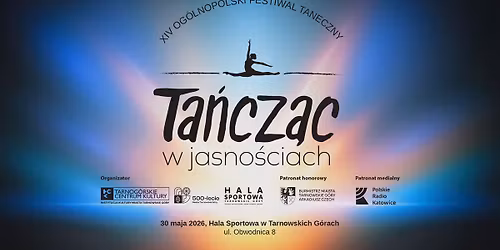 14. edycja Og\u00f3lnopolskiego Festiwalu Tanecznego \u201eTa\u0144cz\u0105c w Jasno\u015bciach\u201d