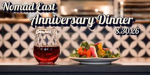 Nomad East's 6th Anniversary Dinner