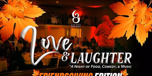 Love & Laughter Comedy Show #FriendsgivingEdition