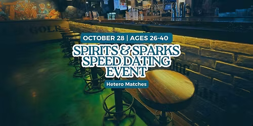 Spirits & Sparks Speed Dating: Ages 26-40