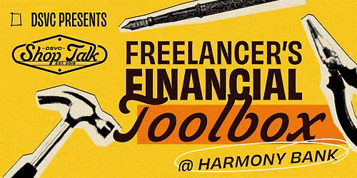 DSVC Shop Talk: Freelancer's Finance Toolbox \u2014 Lunch Included!