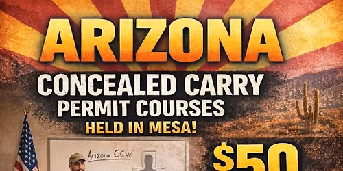 $5 Multi-state recognized Concealed Carry Permit Coming to mesa! (Special weekend pricing)