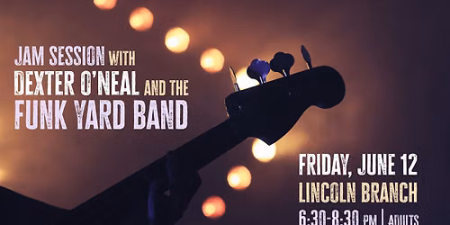 Jam Session with Dexter O'Neal and the Funk Yard Band 