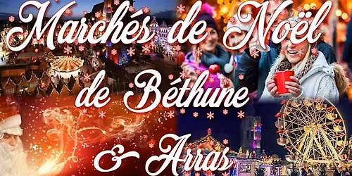 March\u00e9s de No\u00ebl de B\u00e9thune & Arras,plus beaux du nord de France 14 D\u00e9cembre