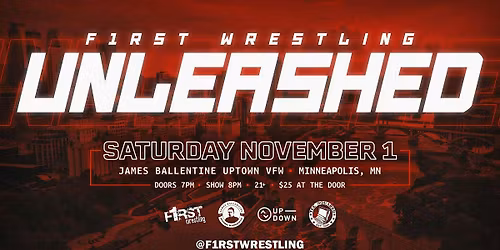 F1RST Wrestling: UNLEASHED (21+ | SAT. 11\/01\/25)