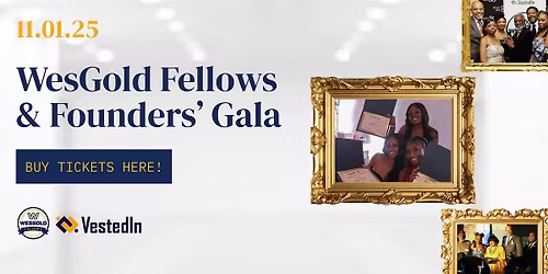 WesGold Fellows & Founders' 2025 Gala
