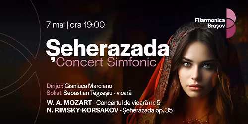 \u0218eherazada: Concert cu Gianluca Marciano, Sebastian Tegze\u0219iu \u0219i orchestra Filarmonicii Bra\u0219ov