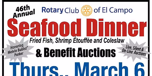 El Campo Rotary Club 46th Annual Seafood Supper