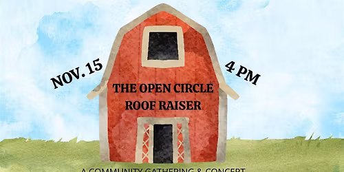 The Open Circle Roof Raiser 2025