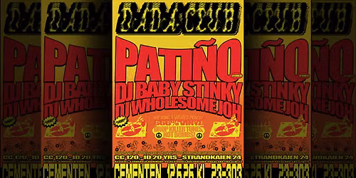 Klubb DADA med PATINO, DJ BABY STINKY, DJ WHOLESOME JOH
