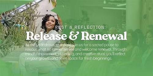Rest and Reflection: A Scared A Mind-Body Ritual for Release and Renewal