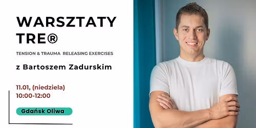 Warsztaty TRE\u00ae (Tension & Trauma Releasing Exercises) + wyk\u0142ad "Jak okie\u0142zna\u0107 stres"