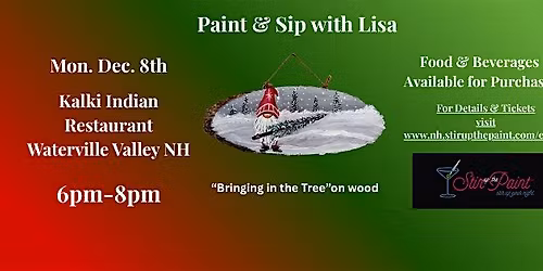 "Bringing in the Tree" on wood, a PAINT & SIP EVENT with Lisa
