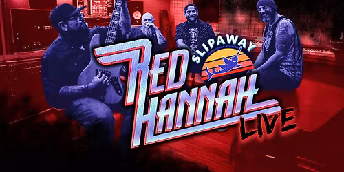 Red Hannah Live at Slipaway!