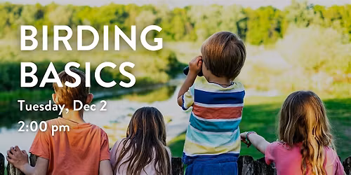 Birding Basics Family Program