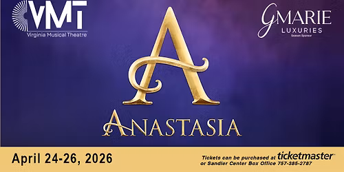 Virginia Musical Theatre - Anastasia