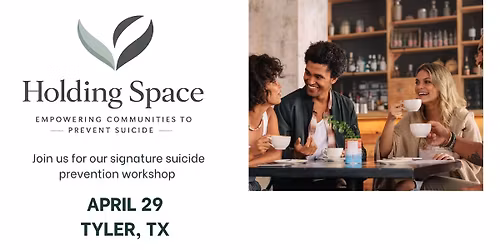 Holding Space Suicide Prevention Workshop
