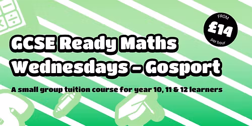 GCSE Ready Course (Maths), Year 10 to 12 (Gosport)