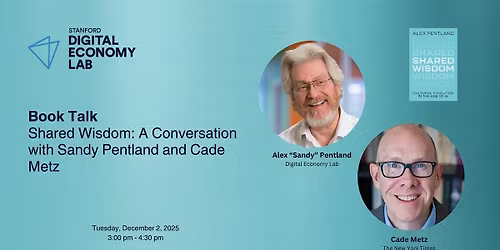 Shared Wisdom: A Conversation with Sandy Pentland and Cade Metz